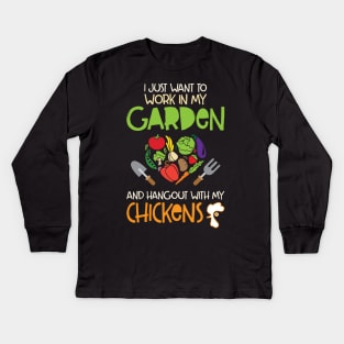 'I Want To Work In My Garden And Hang With My Chickens' Kids Long Sleeve T-Shirt